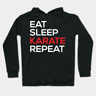 Eat Sleep Karate Repeat Funny Martial Arts Karate Training Gift Hoodie